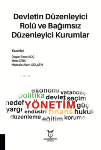 Devletin Düzenleyici Rolü ve Bağımsız Düzenleyici Kurumlar | Özgür Emr