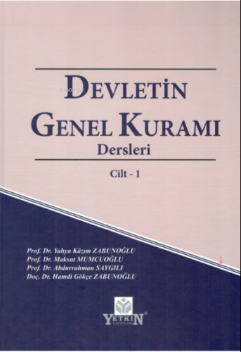 Devletin Genel Kuramı Dersleri Cilt-I | Abdurrahman Saygılı | Yetkin Y