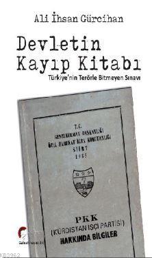 Devletin Kayıp Kitabı, Türkiye'nin Terörle Bitmeyen Sınavı... | Ali İh