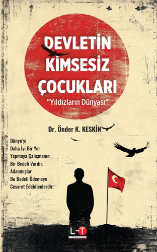 Devletin Kimsesiz Çocukları - Yıldızların Dünyası | Önder K. Keskin | 