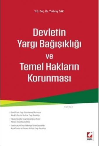 Devletin Yargı Bağışıklığı ve Temel Hakların Korunması | Yıldıray Sak 