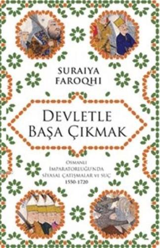 Devletle Başa Çıkmak | Suraiya Faroqhi | Alfa Basım Yayım Dağıtım