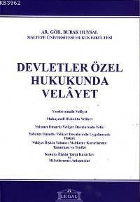 Devletler Özel Hukukunda Velâyet | Burak Huysal | Legal Yayıncılık