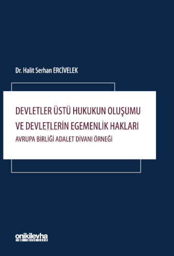 Devletler Üstü Hukukun Oluşumu ve Devletlerin Egemenlik Hakları: Avrup