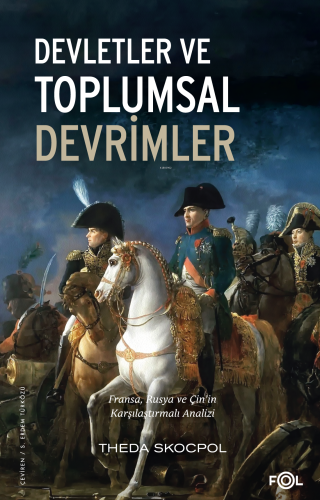 Devletler ve Toplumsal Devrimler;Fransa, Rusya ve Çin’in Karşılaştırma