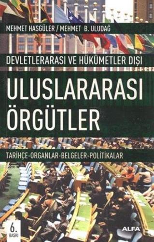 Devletlerarası ve Hükümetler Dışı Uluslararası Örgütler | Mehmet Hasgü