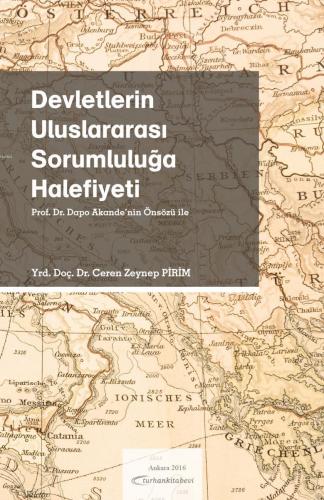 Devletlerin Uluslararası Sorumluluğa Halefiyeti | Ceren Zeynep Pirim |