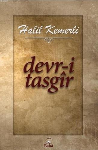 Devr-i Tasgir | Halil Kemerli | Baha Kitap