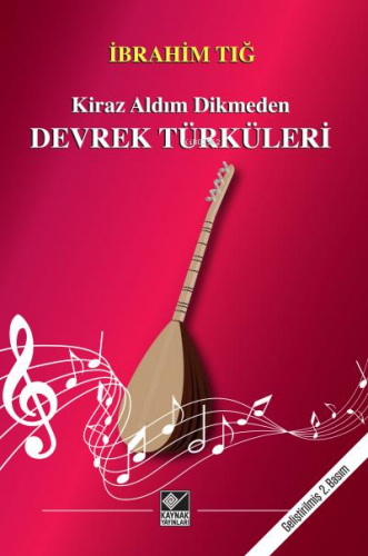 Devrek Türküleri;Kiraz Aldım Dikmeden | İbrahim Tığ | Kaynak Yayınları