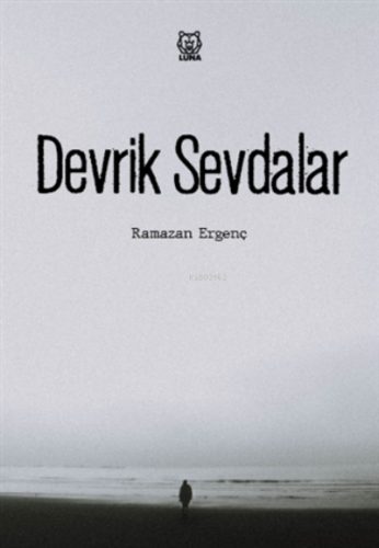 Devrik Sevdalar | Ramazan Ergenç | Luna Yayınları