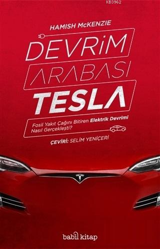 Devrim Arabası Tesla | Hamish McKenzie | Babil Kitap