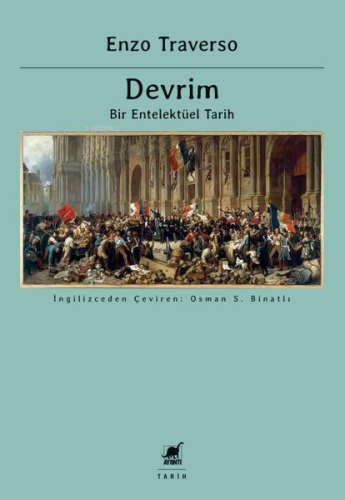 Devrim - Bir Entelektüel Tarih | Enzo Traverso | Ayrıntı Yayınları