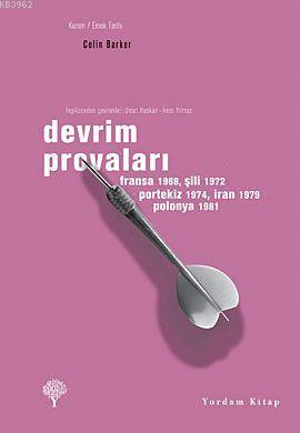 Devrim Provaları; (Fransa 1968, Şili 1972, Portekiz 1974, İran 1979, P