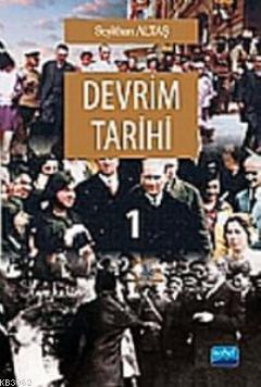 Devrim Tarihi 1 | Seyithan Altaş | Nobel Akademik Yayıncılık