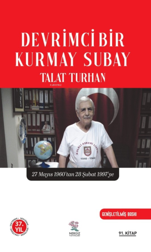 Devrimci Bir Kurmay Subay;27 Mayıs 1960’tan 28 Şubat 199’ye | Talat Tu