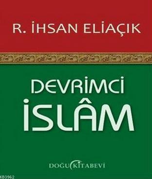 Devrimci İslam | Recep İhsan Eliaçık | Doğu Batı Yayınları