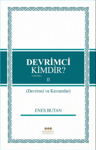 Devrimci Kimdir 2 ;Devrimci ve Kavramlar | Enes Butan | Ehl-i Beyt Yay