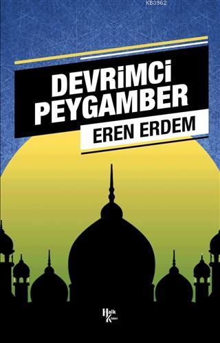 Devrimci Peygamber | Eren Erdem | Halk Kitabevi