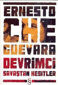 Devrimci Savaştan Kesitler | Ernesto Che Guevara | Everest Yayınları