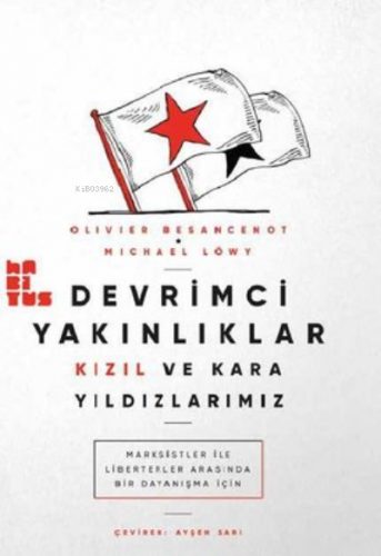 Devrimci Yakınlıklar: Kızıl ve Kara Yıldızlarımız | Michael Löwy | Hab