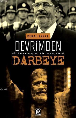 Devrimden Darbeye; Müslüman Kardeşler'in İktidar Tecrübesi | Cemal Kaz