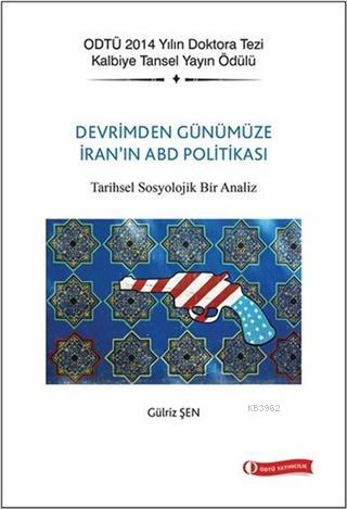 Devrim'den Günümüze İran'ın ABD Politikası Tarihsel Sosyolojik Bir Ana