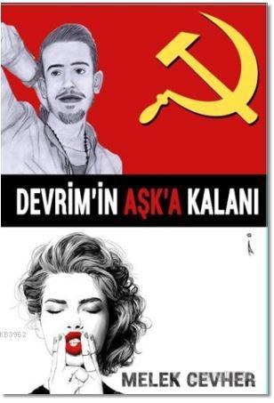 Devrim'in Aşk'a Kalanı | Melek Cevher | İkinci Adam Yayınları