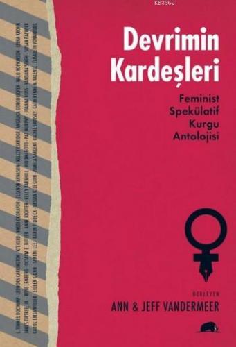 Devrimin Kardeşleri; Feminist Spekülatif Kurgu Antolojisi | Jeff Vande