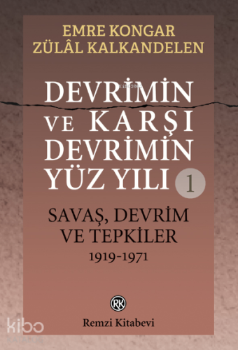 Devrimin ve Karşı Devrimin Yüz Yılı -1;Savaş, Devrim ve Tepkiler 1919-