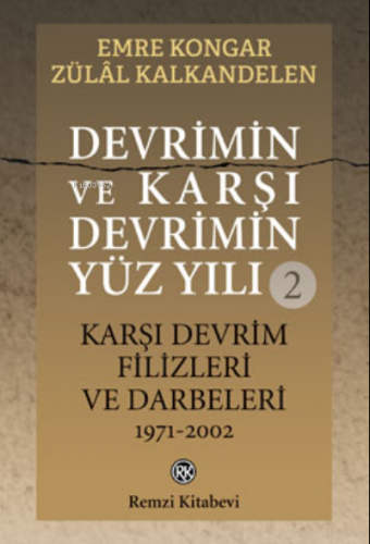 Devrimin ve Karşı Devrimin Yüz Yılı -2;Karşı Devrim Filizleri ve Darbe