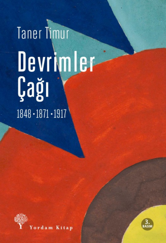 Devrimler Çağı; 1848, 1871, 1917 | Taner Timur | Yordam Kitap