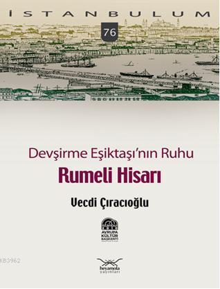 Devşirme Eşiktaşının Ruhu| Rumeli Hisarı | Vecdi Çıracıoğlu | Heyamola