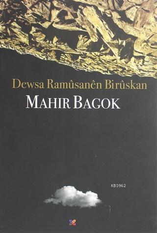 Dewsa Ramüsanen Birüskan | Mahir Bagok | Lis Basın Yayın