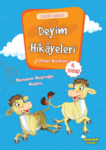 Deyim Hikayeleri - Dananın Kuyruğu Koptu | Pınar Kurban | Selimer Yayı