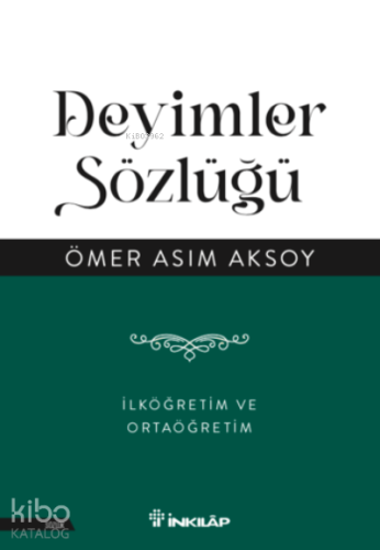 Deyimler Sözlüğü – İlköğretim ve Ortaöğretim | Ömer Asım Aksoy | İnkıl