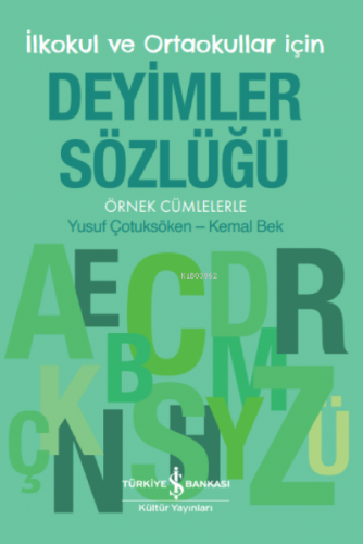 Deyimler Sözlüğü - İlkokul ve Ortaokullar için- ;Örnek Cümlelerle | Ke