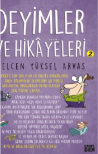 Deyimler ve Hikayeleri 2 | Selcen Yüksel Arvas | Timaş Yayınları