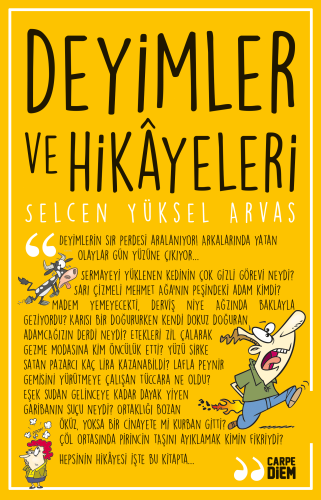 Deyimler ve Hikâyeleri | Selcen Yüksel Arvas | Carpe Diem Kitap