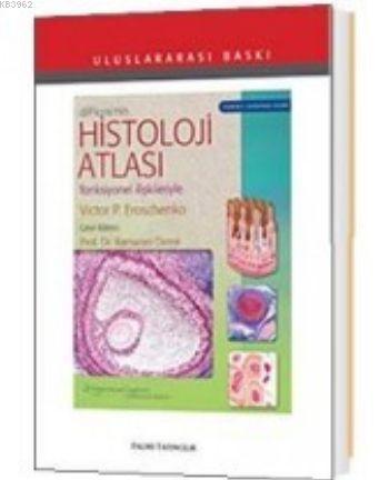 Di Fiore Histoloji Atlası | Victor P. Eroschenko | Palme Yayınevi