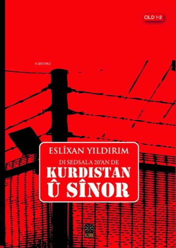 Di Sedsala 20’an de Kurdistan Û Sinor Cild 1-2 | Eslixan Yildirim | Az