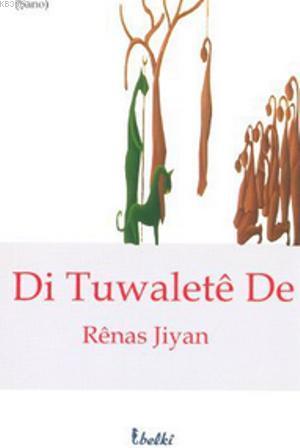 Di Tuwalete De | Renas Jiyan | Belki Yayınları