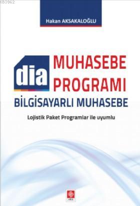 Dia Muhasebe Programı | Hakan Aksakaloğlu | Ekin Kitabevi Yayınları