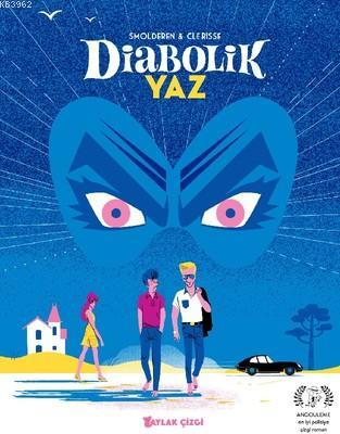 Diabolik Yaz | Thierry Smolderen | Aylak Kitap