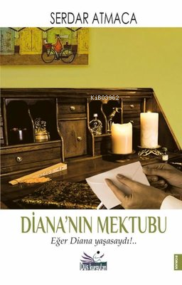 Diana'nın Mektubu | Serdar Atmaca | Düş Kurguları Yayıncılık