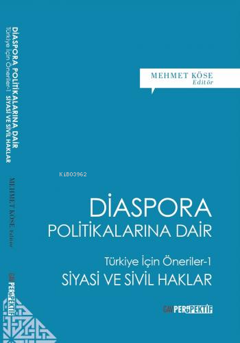 Diaspora Politikalarına Dair;Türkiye İçin Öneriler -1 Siyasi ve Sivil 