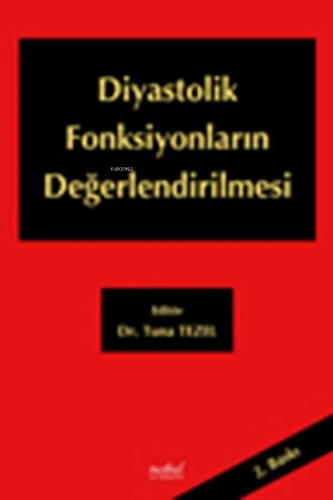 Diastolik Fonksiyonların Değerlendirilmesi | Tuna Tezel | Nobel Tıp Ki