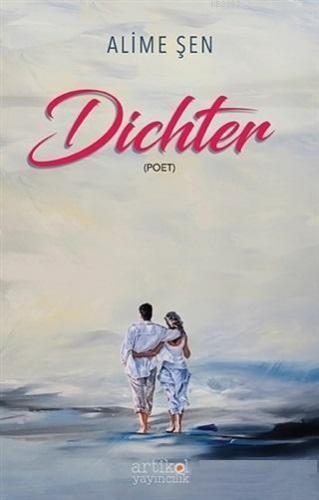 Dichter; (Poet) | Alime Şen | Artikel Yayıncılık