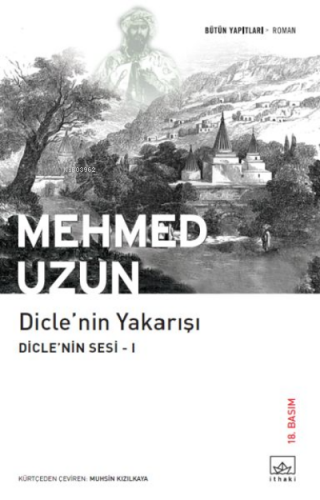 Diclenin Yakarışı | Mehmed Uzun | İthaki Yayınları