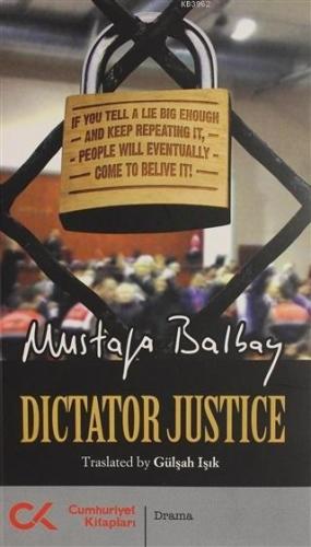 Dictator Justice | Mustafa Balbay | Cumhuriyet Kitapları