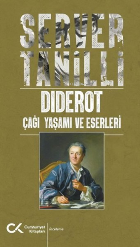 Diderot Çağı Yaşamı ve Eserleri | Server Tanilli | Cumhuriyet Kitaplar